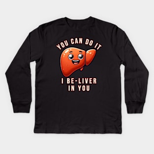 YOU CAN DO IT I BE-LIVER IN YOU Kids Long Sleeve T-Shirt